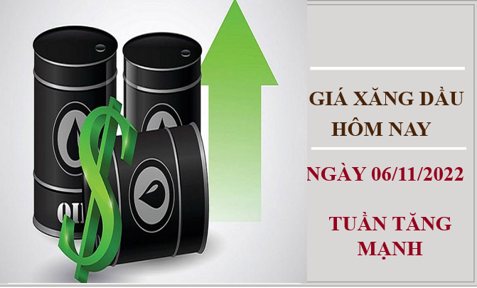 Giá xăng dầu hôm nay 6/11/2022: Tuần tăng giá mạnh