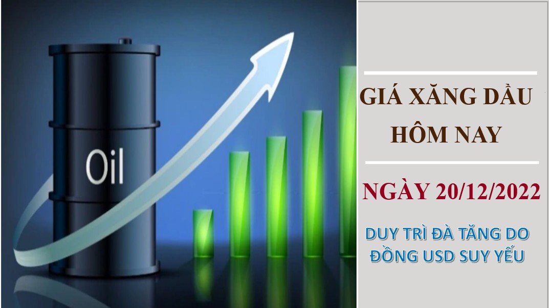 Giá xăng dầu hôm nay 20/12/2022: Dầu Brent vượt mốc 80,00 USD/thùng