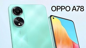 OPPO A78 4G - smartphone tầm trung nhưng hiệu năng vô cùng mạnh mẽ