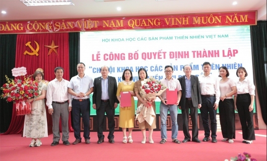 Thành lập Chi Hội Khoa học các sản phẩm thiên nhiên Việt Nam Khu vực miền núi phía Bắc