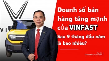 9 tháng đầu năm, hãng xe điện VinFast bán được bao nhiêu xe?