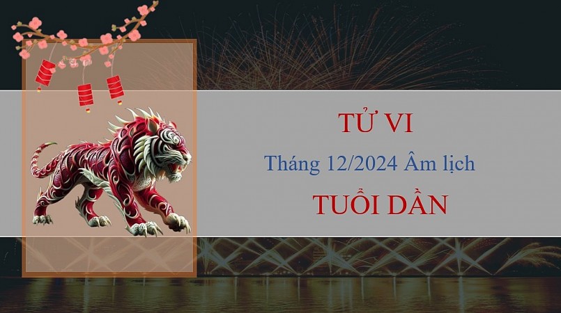Tử vi tháng 12/2024 của 12 con giáp âm lịch: Ai gặp được nhiều cơ hội phát triển?