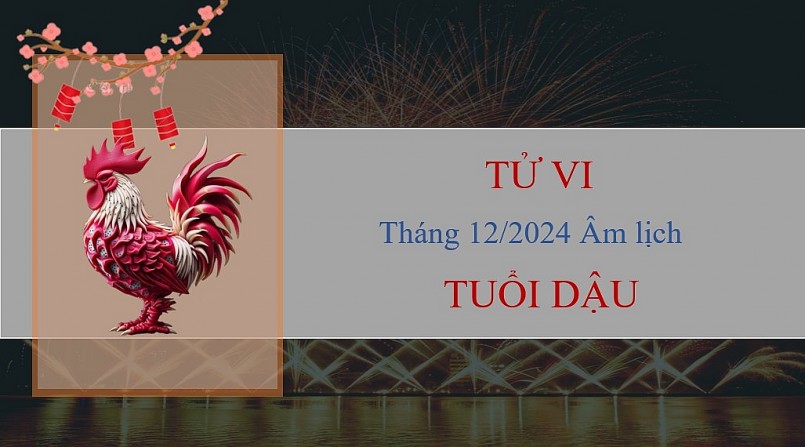 Tử vi tháng 12/2024 của 12 con giáp âm lịch: Ai gặp được nhiều cơ hội phát triển?
