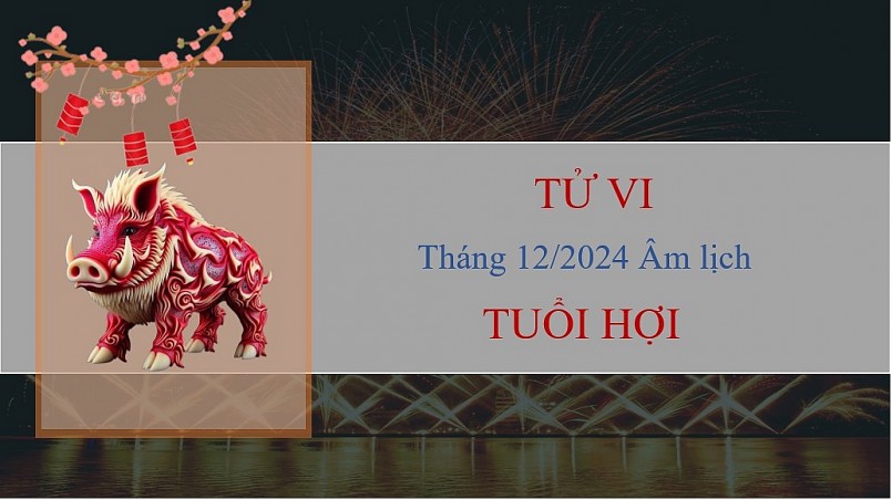 Tử vi tháng 12/2024 của 12 con giáp âm lịch: Ai gặp được nhiều cơ hội phát triển?