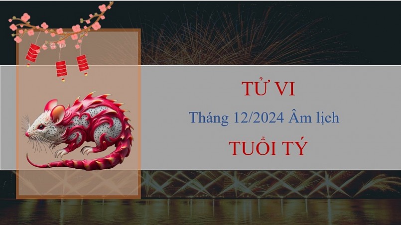 Tử vi tháng 12/2024 của 12 con giáp âm lịch: Ai gặp được nhiều cơ hội phát triển?