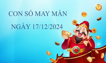 Con số may mắn hôm nay 17/12/2024: Số nào 12 con giáp phát tài phát lộc?