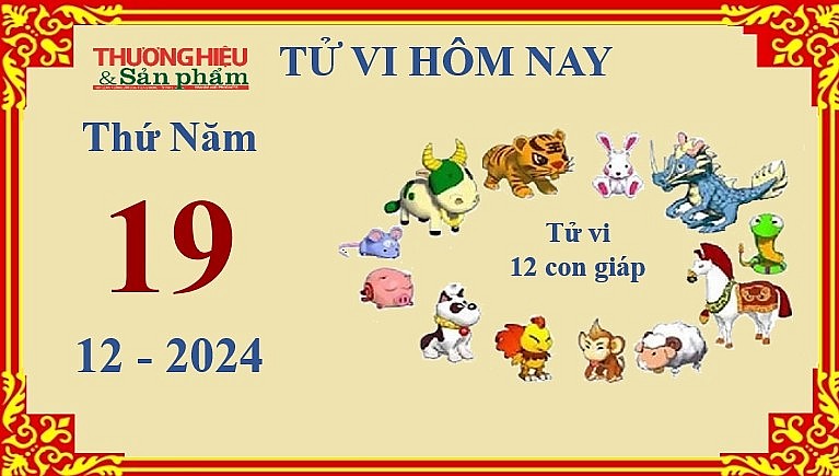 Xem chi tiết tử vi hôm nay Thứ Năm ngày 19/12/2024: Thìn nóng nảy, Ngọ mạnh dạn