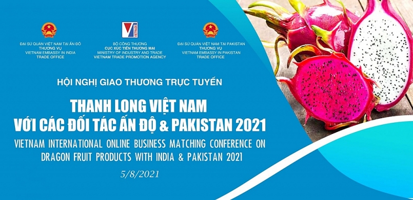 Sắp diễn ra Hội nghị giao thương trực tuyến thanh long Việt Nam với các đối tác Ấn Độ và Pakistan 2021